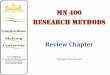 ReseaRch Methods - មិត្តនិស្សិត study Research? • Provide knowledge and skills to solve the problems and meet the challenges of a fast -paced decision making