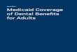 for Adults - MACPAC · Chapter 2: Medicaid Coverage of Dental Benefits for Adults ... cover oral surgery services include extractions, and some include jaw repair, removal of impacted