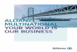 ALLIANZ MULTINATIONAL YOUR WORLD IS OUR BUSINESS Multinational/AZ... · International business in the 21st century ... STRUCTURE REQUIRE CAREFUL EVALUATION. ... and we adhere to a