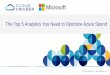 The Top 5 Analytics You Need to Optimize Azure Spend Top 5 Analytics You Need to Optimize Azure Spend 1 © 2016 Cloud Cruiser | Meet our Speakers 2 Kevin Lewis Senior Solutions Engineer
