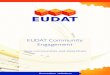 EUDAT Community Engagement and... · EUDAT Community Engagement Core Community – ELIXIR: A distributed infrastructure for life-science information ELIXIR builds a sustainable pan-European