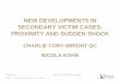 NEW DEVELOPMENTS IN SECONDARY VICTIM CASES: PROXIMITY AND ... · NEW DEVELOPMENTS IN SECONDARY VICTIM CASES: ... “This appeal arises from a very serious and tragic road accident