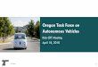 Oregon Task Force on Autonomous Vehicles · 18/04/2018 · Automotive Industry. David McMorries (Office of the Chief Information Officer), Cybersecurity industry. Lt. Timothy Tannenbaum