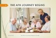 1 THE AFH JOURNEY BEGINS - oregon.gov THE AFH JOURNEY BEGINS REV April 2016 DHS-Office of Licensing and Regulatory Oversight . ... not cover all aspects of resident care. It is