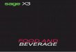 FOOD AND BEVERAGE - Sage X3 · As a food and beverage processor or distributor, your company must effectively tackle the challenge of managing industry-specific requirements and legal