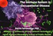 The Immune System in Occupational Disease · The Immune System in ... occupational exposures alter the immune response leading to chronic diseases like CVD, autoimmune diseases and