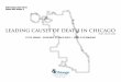 LEADING CAUSES OF DEATH IN CHICAGO - City of … Leading Causes of Death by Ethnicity and Age, ... This edition of the Leading Causes of Death in Chicago has two ... the Office of
