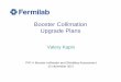Booster Collimation Upgrade Plans - beamdocs.fnal.govbeamdocs.fnal.gov/AD/DocDB/0059/005930/001/20171115_Kapin_Boo… · 2011 design optimizations of 2SC A.Drozhdin et al., “Comments