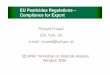 EU Pesticides Regulations – Compliance for Export · - but EU AQC Guidelines followed (SANCO/10232/2006) Recovery within specified range LOD and LOQ must meet minimum standards
