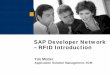 SAP Developer Network – RFID Introduction · SAP Developer Network – RFID Introduction ... e P l a n n i g P o d u c t T r c k n g a n d T r a ... SAP RFID Solution Package 