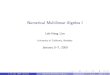 Numerical Multilinear Algebra I - University of Chicagolekheng/work/icm1.pdf · Numerical Multilinear Algebra I ... Numerical Linear Algebra played indispensable role in ... applications