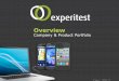 Overview - Experitest · Overview Company & Product ... SeeTestAutomation • Automation tool • Records on real devices and on Emulators. • Plugs into QTP, Java, ... • Automation