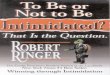 mnit$$0.qxd 8/14/06 1:35 PM Page b · TO BE OR NOT TO BE INTIMIDATED? That Is the Question. Robert Ringer TORTOISE PRESS, INC. Wilmington, Delaware mnit$$0.qxd 8/14/06 1:30 PM Page