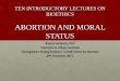 ABORTION AND MORAL STATUS - CUHK Centre for …bioethics.med.cuhk.edu.hk/assets/files/userupload/Steinbock... · ABORTION AND MORAL STATUS . ... (DON MARQUIS) •Both sides have got