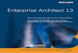 Enterprise Architect .Enterprise Architect 13 Advanced, enterprise-wide, visual modeling platform