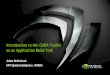 Introduction to the CUDA Toolkit as an Application Build …on-demand.gputechconf.com/gtc/2013/webinar/cuda-toolkit-as-build... · A given CUDA binary is not guaranteed to run on