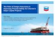 The Role of Design Assurance in Improving Process Assurance AICHE A · PDF fileChevron 2013 Upstream Major Capital Project Investment • Gorgon - Three-train LNG foundation project
