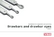 Guidelines for inspection and servicing Drawbars and ... · Guidelines for inspection and servicing Drawbars and drawbar eyes 2017 ... Be aware of banging/clicking sounds or jolts