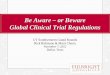 Be Aware or Beware – Global Clinical Trial Regulations · Armstrong, Walter, Did Pfizer Bribe Its Way Out of Criminal Charges In Nigeria?, THE ATLANTIC, December 2012; see also