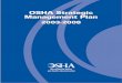 OSHA Strategic Management Plan · Strategic Management Plan ... report on progress in annual performance reports and hold ... President’s Management Agenda Initiatives 1. Strategic