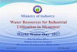 Ministry of Industry - DWIR Resources for... · Ministry of Industry Nay Pyi Taw th13 Mar, 2017 1 Tin Tin Htoo (Ms.) Deputy Director General Directorate of Industrial Collaboration