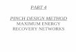 PART 4 PINCH DESIGN METHOD - University of Oklahoma ANALYSIS Part 4- Pi… · PART 4 PINCH DESIGN METHOD MAXIMUM ENERGY RECOVERY NETWORKS . MER NETWORKS • Networks featuring minimum