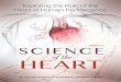 HEART of the - Heartmath Benelux · HEART of the SCIENCE Exploring the Role of the Heart in Human Performance An overview of research conducted by HeartMath Institute Volume 2