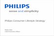 Philips Consumer Lifestyle Strategyimages.philips.com/is/content/PhilipsConsumer... · Philips Consumer Lifestyle Strategy Pieter Nota Chief Executive Officer. Consumer Lifestyle