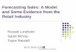 Forecasting Sales for a Retail Firm: A Model and Some ... · Forecasting Sales: A Model and Some Evidence from the Retail Industry. Russell Lundholm. Sarah McVay. Taylor Randall