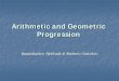 Arithmetic and Geometric Progression - casansaar.com and Geometric... · and fifteenth term is 40.Find the first term and common difference and the find the fifth term . Quantitiative
