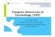 Tampere University of Technology (TUT) - ec.europa.eu · Energy- and eco-efficiency "! ... TUT EDUTECH The Centre for Professional Development ... methods Future applications + -