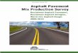 Asphalt Pavement Mix Production Survey€¦ · Stone-matrix asphalt (SMA) was presented to the U.S. as a premium asphalt surfacing during the 1990s. The mix design procedure for The
