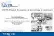 USEFIL Project: Evaluation of technology in healthcare · USEFIL Project: Evaluation of technology in healthcare . ... • Formal/ informal carer: ... • Promote socialisation and