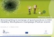 Benchmarking & exchange of good practices in OSH Healthy ... · Benchmarking & exchange of good practices in OSH Healthy Workplaces Campaign Partner event Brussels, 5 – 6 March