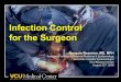 Infection Control for the Surgeon - A to Z Directorygbearman/Web Version Final Infection Control... · Infection Control for the Surgeon Gonzalo Bearman, ... MD diagnosis Deep incision