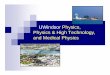 UWindsor Physics, Physics & High Technology, and … Recruiting... · Why Study Physics? Physics is the foundation of modern science. It encompasses the study of the universe from