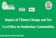 Impact of Climate Change and Sea Level Rise on Sundarban ...indiaatcop23.org/images/presentation/Impact of Climate Change and... · Impact of Climate Change and Sea Level Rise on