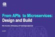 From APIs to Microservices: Design and Build · ESB Rules Scripting (NodeJS) Code (Java/C#) All require exhaustive testing at the unit, acceptance, and integration levels
