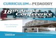 18 t h Annual Conference - Curriculum and Pedagogy · curriculum and democratic leadership in education through dialogue and action. The conference ... making body of this ... co-teaching
