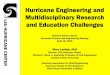 Hurricane Engineering and Multidisciplinary Research … · Multidisciplinary Research and Education Challenges ... • Wind Damage to Petrochemical Structures ... Hurricane Engineering
