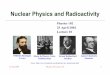 Nuclear Physics and Radioactivity - Princeton Universitygrothserver.princeton.edu/~groth/phys102s02/lectures/lecture_10.pdf · no lecture next Thursday! ... The strong force balances