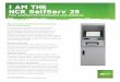 I AM THE NCR SelfServ 28 - FTSI, Inc · I AM THE NCR SelfServ 28 Fully weatherized freestanding cash dispenser For more information, visit , ... For example Solidcore Suite for APTRA™