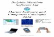 Dolphin Maritime Software Ltd Marine Software and ...dolphinmaritime.co.uk/documents/cat.pdf · Dolphin Maritime Software Ltd Marine Software and ... allowing easy positioning of