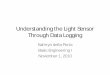 Understanding the Light Sensor Through Data Loggingwebpages.eng.wayne.edu/~en4166/Light_Sensor_Datalogging.pdf · Percent Mode vs. Raw Mode • A high raw value corresponds to a low