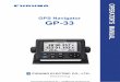 GPS Navigator GP-33 - Busse Yachtshop · i IMPORTANT NOTICE General • This manual has been authored with simplified grammar, to meet the needs of international us-ers. • The operator