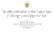 Tax Administration in the Digital Age: Challenges and ... · 2017 31,373 PhP 52,020,740.90 $ 1,000,398.86 2018 January 11,482 PhP 13,363,150.14 ... data via GPRS/USSD. 1. 2. 3. VAT