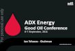 ADX Energy - Australian Securities Exchange · ADX Energy Good Oil Conference 6-7 September, 2011 Ian Tchacos - Chairman  For personal use only