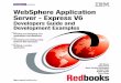 WebSphere Application Server - Express V6 · iv WebSphere Application Server - Express V6 Developers Guide and Development Examples 2.9.1 PropertyCatalog 