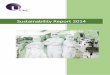 Sustainability Report 2014 - UTAC Group · Sustainability Report 2014 7 Key ... Takakura Composting Fetilizer Award Solid Waste Management & Public Cleansing Coporation (PPSPPA) October,