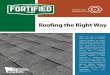 Roofing the Right Way - IBHSdisastersafety.org/wp-content/uploads/2015/06/fortified-roofing... · licensed or bonded roofing contractor. Proper installation directly impacts a roof’s